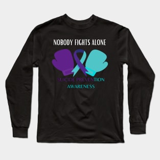 Nobody fights alone suicide prevention awareness Long Sleeve T-Shirt